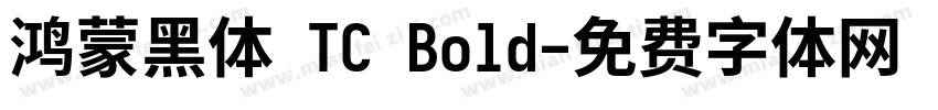 鸿蒙黑体 TC Bold字体转换